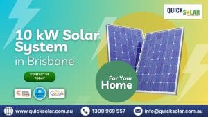 10 kW Solar System in Brisbane in your Home - Quick Solar