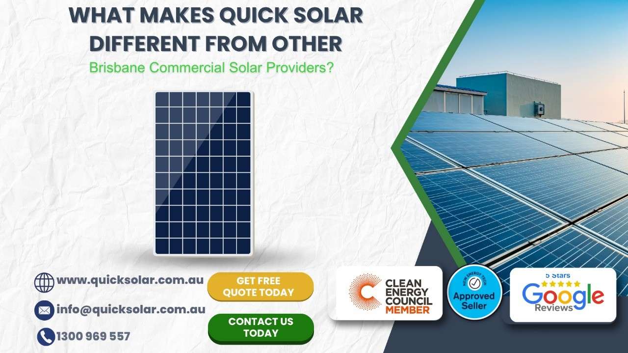 What Makes Quick Solar Different from Other Brisbane Commercial Solar Providers?