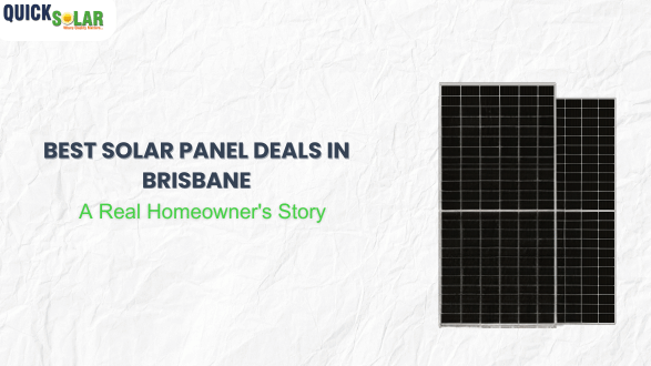 Best Solar Panel Deals in Brisbane: A Real Homeowner’s Story